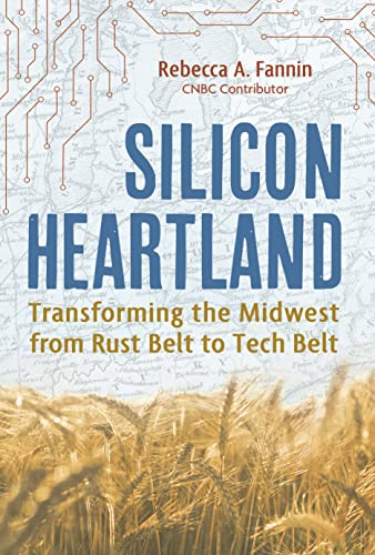 cover image Silicon Heartland: Transforming the Midwest from Rust Belt to Tech Belt
