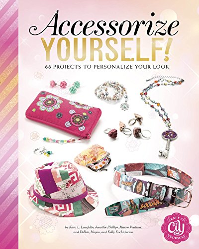 cover image Accessorize Yourself! 66 Projects to Personalize Your Look