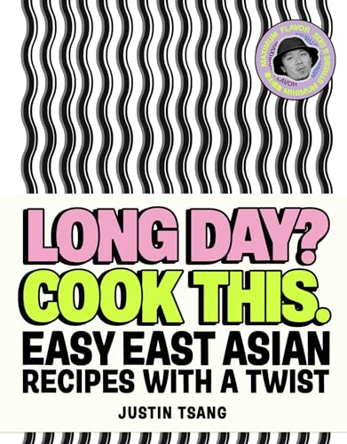 cover image Long Day? Cook This.: Easy East Asian Recipes with a Twist