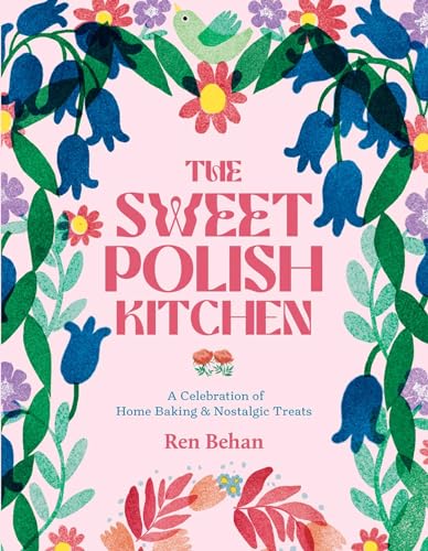 cover image The Sweet Polish Kitchen: A Celebration of Home Baking and Nostalgic Treats