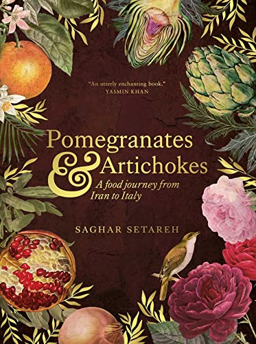 cover image Pomegranates and Artichokes: A Food Journey from Iran to Italy