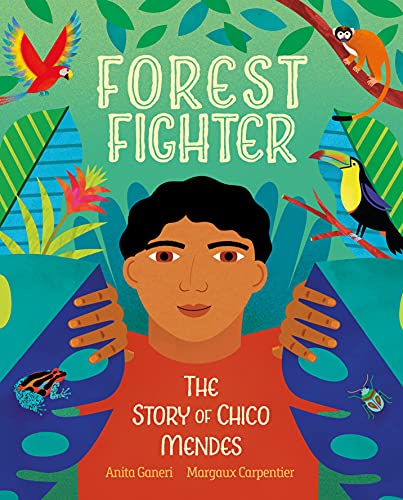 cover image Forest Fighter: The Story of Chico Mendes
