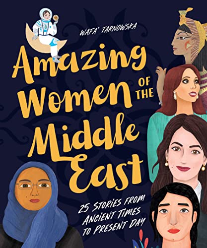 cover image Amazing Women of the Middle East: 25 Stories from Ancient Times to Present Day