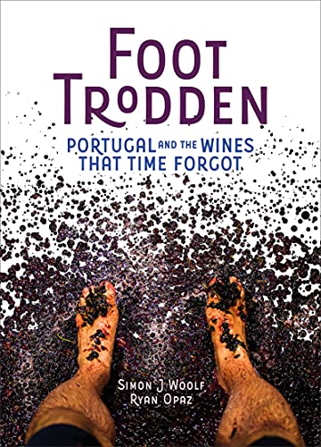 cover image Foot Trodden: Portugal and the Wines That Time Forgot