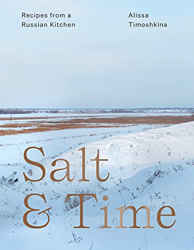 cover image Salt & Time: Recipes from a Russian Kitchen