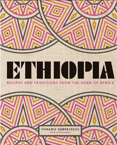 cover image Ethiopia: Recipes and Traditions from the Horn of Africa