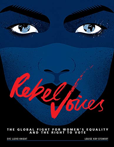 cover image Rebel Voices: The Global Fight for Women’s Equality and the Right to Vote