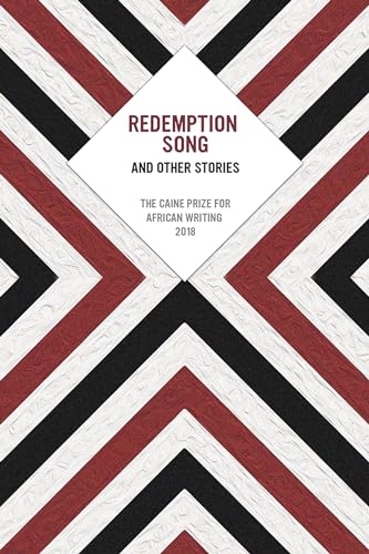 cover image Redemption Song and Other Stories: The Caine Prize for African Writing 2018