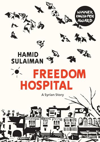 cover image Freedom Hospital: A Syrian Story