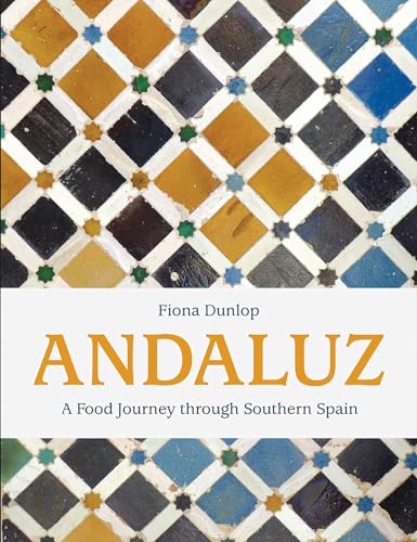 cover image Andaluz: A Food Journey Through Southern Spain