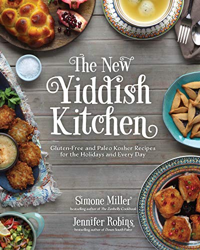 cover image The New Yiddish Kitchen: Gluten-Free and Paleo Kosher Recipes for the Holidays and Every Day