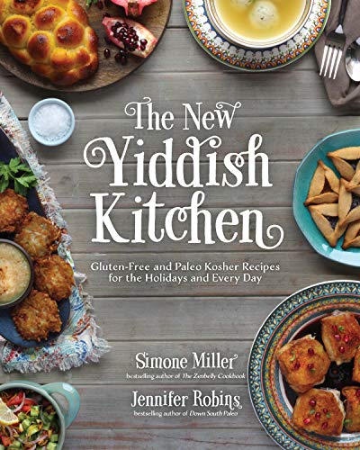 cover image The New Yiddish Kitchen: Gluten-Free and Paleo Kosher Recipes for the Holidays and Every Day