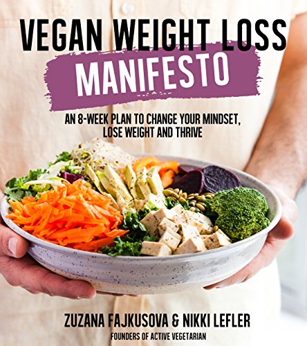 cover image Vegan Weight Loss Manifesto: An 8-Week Plan to Change Your Mindset, Lose Weight and Thrive