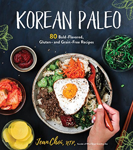 cover image Korean Paleo: 80 Bold-Flavored, Gluten-and-Grain-Free Recipes