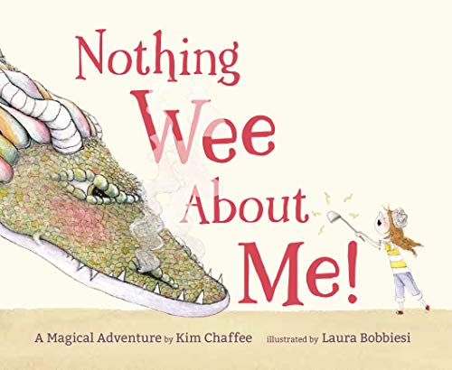 cover image Nothing Wee About Me! A Magical Adventure