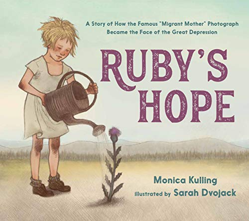 cover image Ruby’s Hope: A Story of How the Famous “Migrant Mother” Photograph Became the Face of the Great Depression