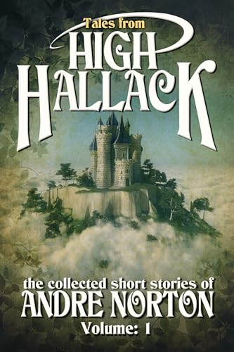 cover image Tales from High Hallack: The Collected Short Stories of Andre Norton Volume:1