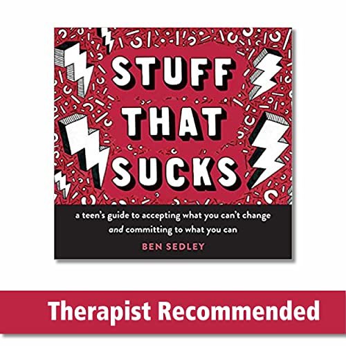 cover image Stuff That Sucks: A Teen’s Guide to Accepting What You Can’t Change and Committing to What You Can