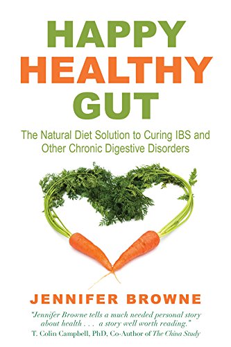 cover image Happy Healthy Gut: The Natural Diet Solution to Curing IBS and Other Chronic Digestive Disorders