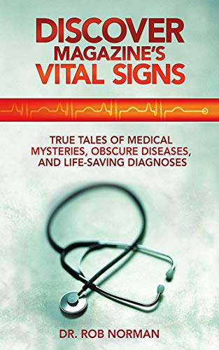 cover image Discover Magazine's Vital Signs: True Tales of Medical Mysteries, Obscure Diseases, and Life-Saving Diagnoses