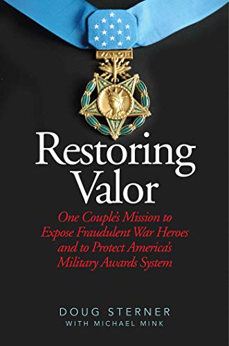 cover image Restoring Valor: One Couple’s Mission to Expose Fraudulent War Heroes and Protect America’s Military Awards System