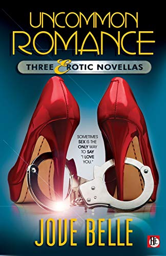 cover image Uncommon Romance: Three Erotic Novellas