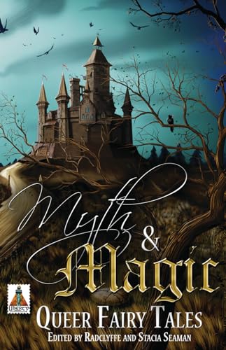 cover image Myth and Magic: Queer Fairy Tales