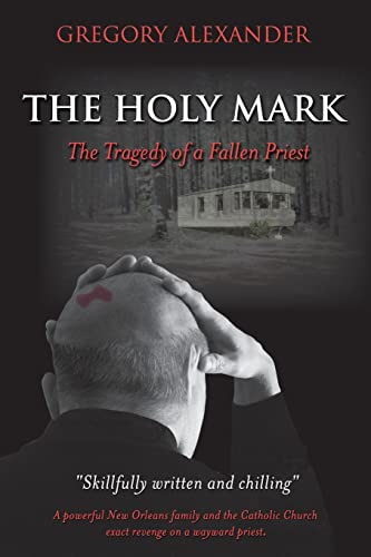 cover image The Holy Mark: The Tragedy of a Fallen Priest