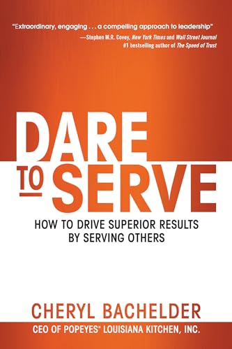 cover image Dare to Serve: How to Drive Superior Results by Serving Others