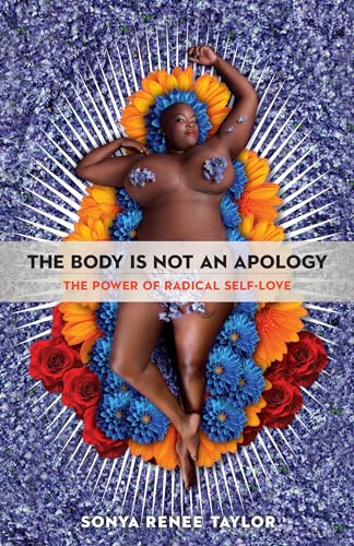 cover image The Body Is Not an Apology: The Power of Radical Self-Love 