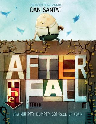 cover image After the Fall: How Humpty Dumpty Got Back Up Again