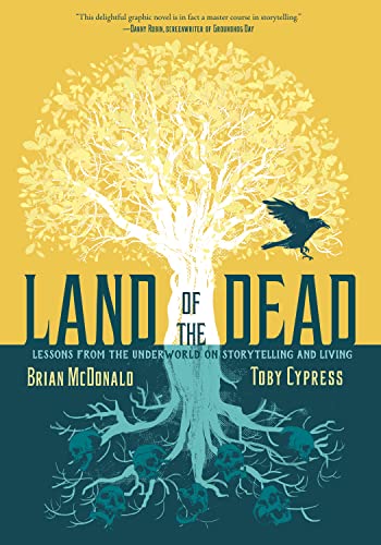 cover image Land of the Dead: Lessons from the Underworld on Storytelling and Living