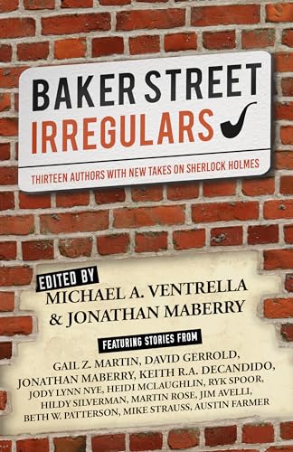 cover image Baker Street Irregulars: Thirteen Authors with New Takes on Sherlock Holmes