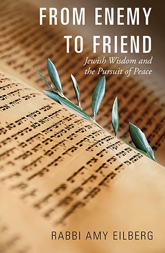 cover image From Enemy to Friend: Jewish Wisdom and the Pursuit of Peace