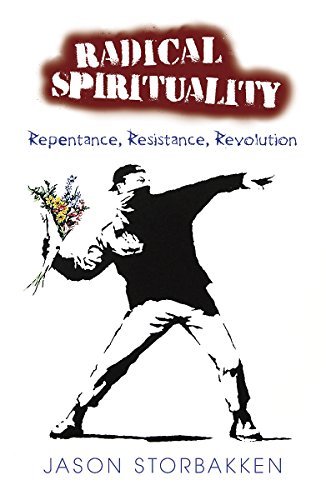 cover image Radical Spirituality: Repentance, Resistance, and Revolution