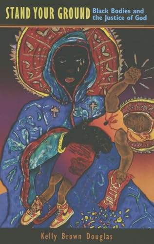 cover image Stand Your Ground: Black Bodies and the Justice of God