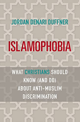 cover image Islamophobia: What Christians Should Know (and Do) About Anti-Muslim Discrimination 