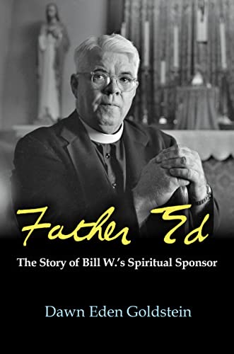 cover image Father Ed: The Story of Bill W.’s Spiritual Sponsor