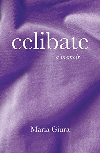 cover image Celibate: A Memoir