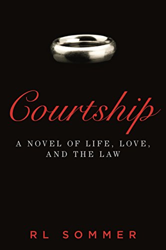 cover image Courtship: A Novel of Life, Love, and the Law