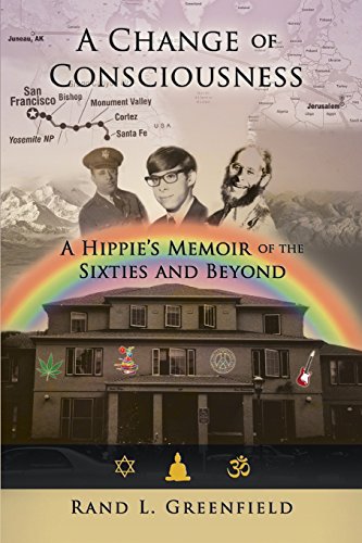 cover image A Change of Consciousness: A Hippie's Memoir of the Sixties and Beyond