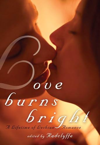 cover image Love Burns Bright: A Lifetime of Lesbian Romance