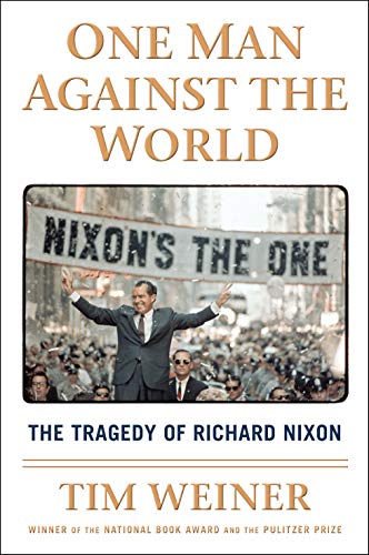 cover image One Man Against the World: The Tragedy of Richard Nixon