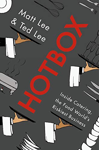 cover image Hotbox: Inside Catering, the Food World’s Riskiest Business