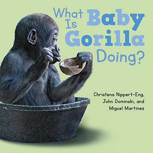 cover image What Is Baby Gorilla Doing?