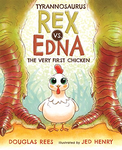 cover image Tyrannosaurus Rex vs. Edna the Very First Chicken