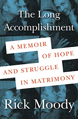 cover image The Long Accomplishment: A Memoir of Hope and Struggle in Matrimony