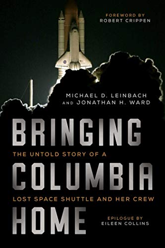 cover image Bringing Columbia Home: The Untold Story of a Lost Space Shuttle and Her Crew