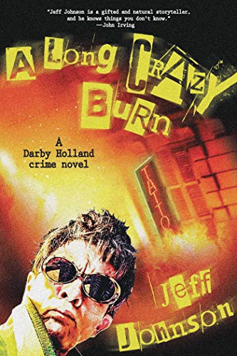 cover image A Long Crazy Burn: A Darby Holland Crime Novel