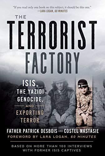 cover image The Terrorist Factory: ISIS, the Yazidi Genocide, and Exporting Terror